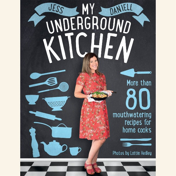 My Underground Kitchen Cookbook